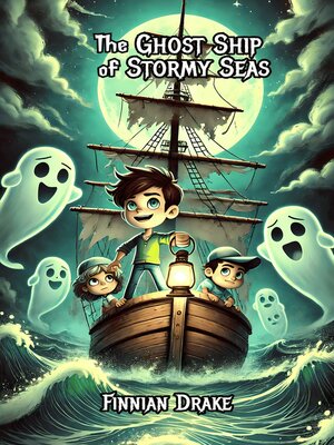 cover image of The Ghost Ship of Stormy Seas